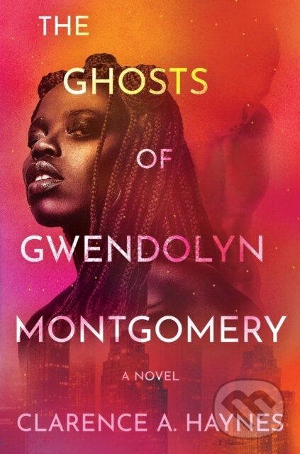 Kniha The Ghosts of Gwendolyn Montgomery