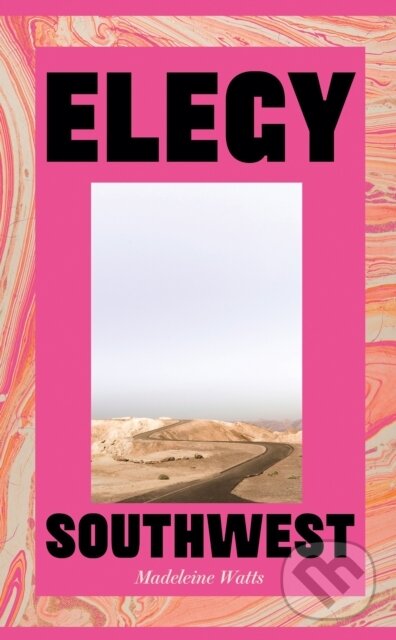 Levně Elegy, Southwest - Madeleine Watts - kniha z kategorie Beletria