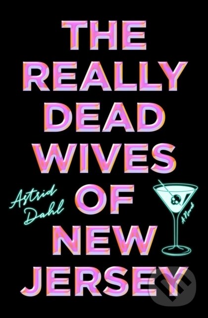 Levně The Really Dead Wives of New Jersey (A Novel) - Astrid Dahl - kniha z kategorie Spoločenská beletria
