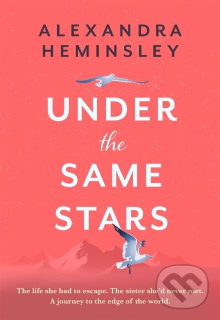 Levně Under the Same Stars (A beautiful and moving tale of sisterhood and wilderness) - kniha z kategorie Spoločenská beletria