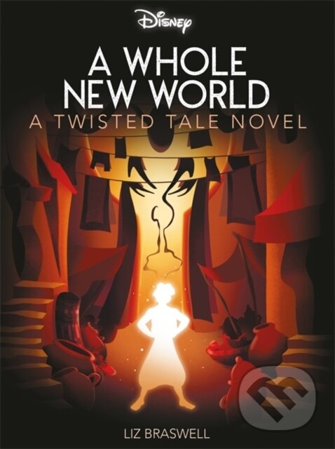 Levně Disney Princess Aladdin: A Whole New World - Liz Braswell - kniha z kategorie Pre deti a mládež