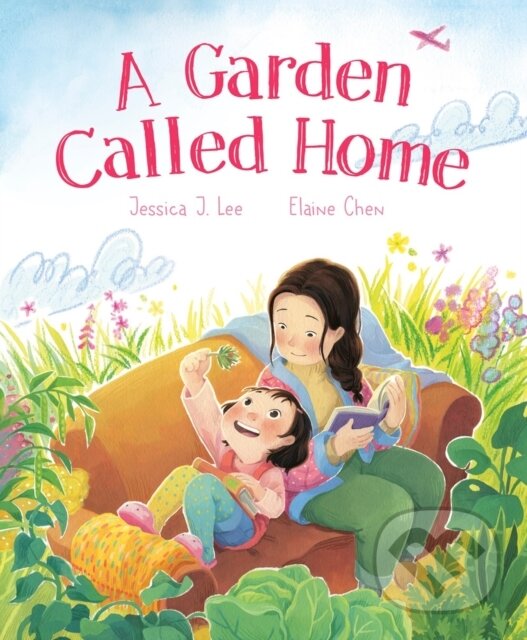 Levně A Garden Called Home - Elaine Chen, Jessica J. Lee - kniha z kategorie Pre deti a mládež