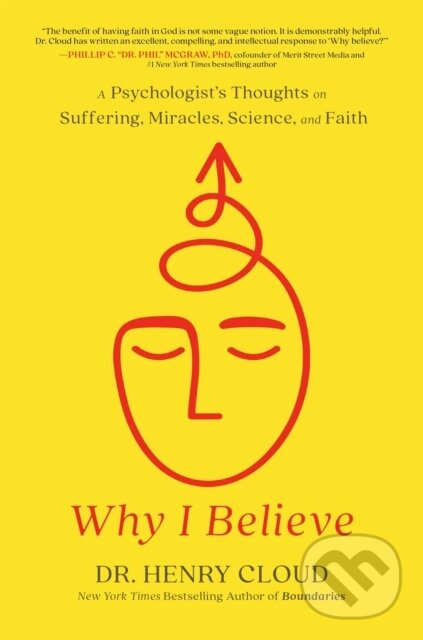 Kniha: Why I Believe (Henry Cloud). , 2024