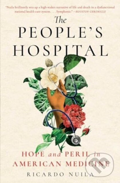 Levně People's Hospital (Hope and Peril in American Medicine) - kniha z kategorie Životopisy