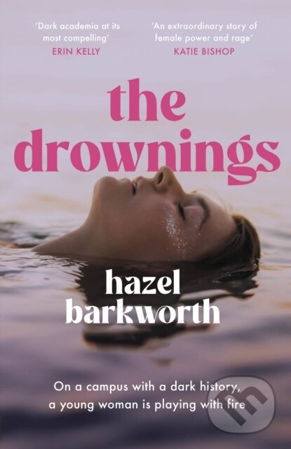 Levně The Drownings (dark rivalries and darker legacies entwine in this addictive and gripping campus novel) - kniha z kategorie Beletria
