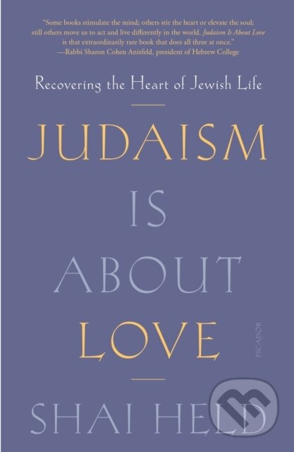 Kniha: Judaism Is About Love (Shai Held). , 2025