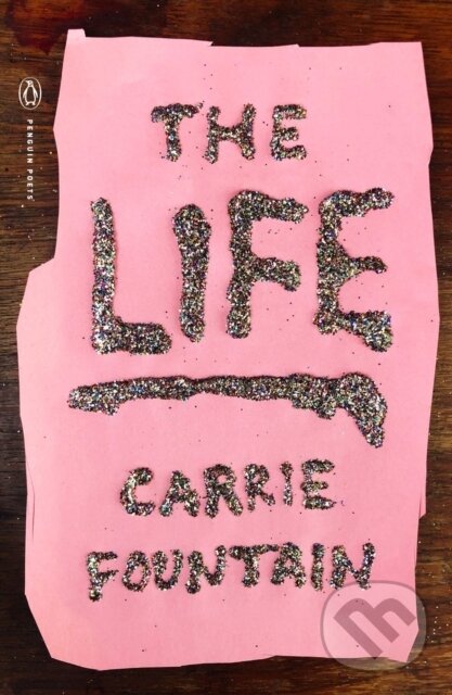Kniha: The Life (Carrie Fountain). Plume, 2021