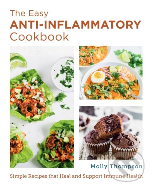 Kniha: The Easy Anti-Inflammatory Cookbook (Molly Thompson). , 2022