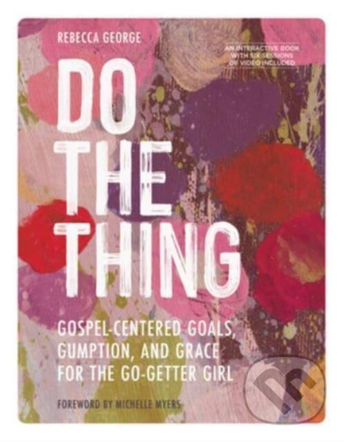 Kniha: Do the Thing - Includes Six-Session Video Series (Rebecca George). , 2023