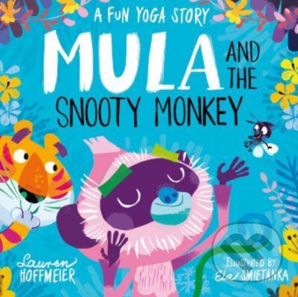 Levně Mula and the Snooty Monkey: A Fun Yoga Story (Paperback) - kniha z kategorie Beletria