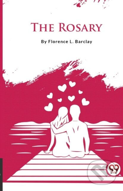 Kniha: The Rosary (Florence L. Barclay). , 2023