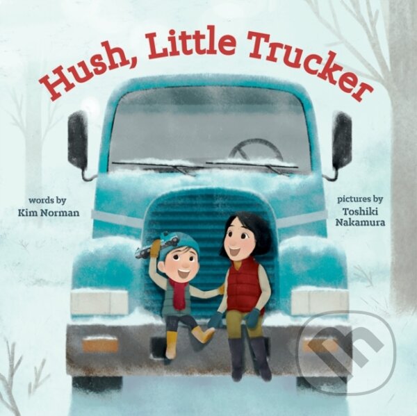 Kniha: Hush, Little Trucker (Norman Kim). Abrams Appleseed, 2024