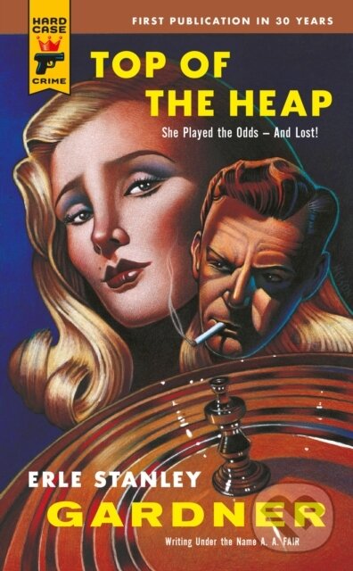 Levně Top of the Heap - Erle Stanley Gardner - kniha z kategorie Detektívky, trilery a horory