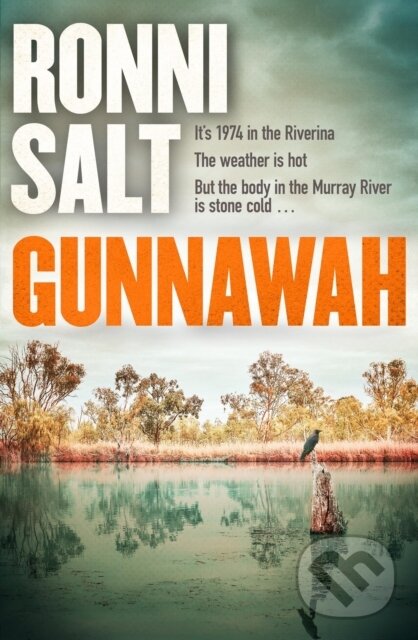 Levně Gunnawah (A captivating and compulsive crime thriller about guns, drugs and a young woman dead on the money) - kniha z kategorie Beletria
