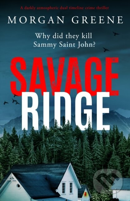 Levně Savage Ridge (A darkly atmospheric dual timeline crime thriller) - kniha z kategorie Thrillery