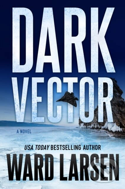 Levně Dark Vector (A Novel) - Ward Larsen - kniha z kategorie Beletria