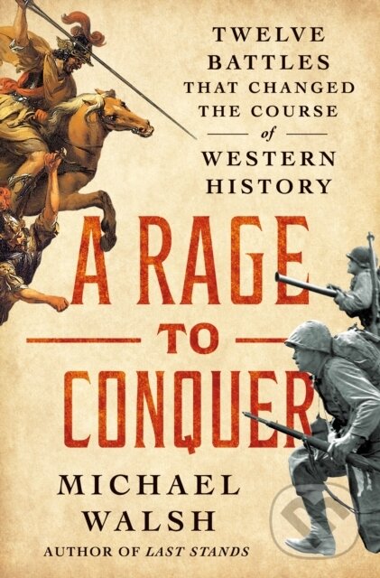 Levně A Rage to Live, A Time to Die (How Last Stands Changed History) - kniha z kategorie História