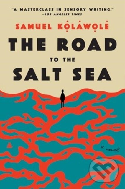 Levně The Road to the Salt Sea (A Novel) - Kolawole Samuel - kniha z kategorie Beletria