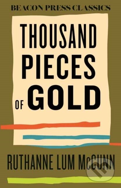 Levně Thousand Pieces of Gold - Ruthanne Lum Mccunn - kniha z kategorie Spoločenská beletria
