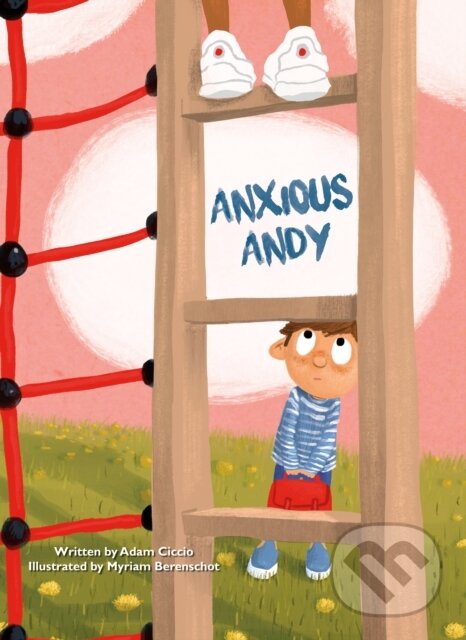 Levně Anxious Andy - Adam Ciccio - kniha z kategorie Pre deti a mládež