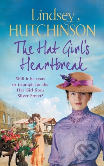 The Hat Girl's Heartbreak (A heartbreaking, page-turning historical novel from Lindsey Hutchinson) - kniha z kategorie Beletria
