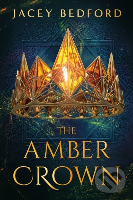Levně The Amber Crown - Jacey Bedford - kniha z kategorie Beletria