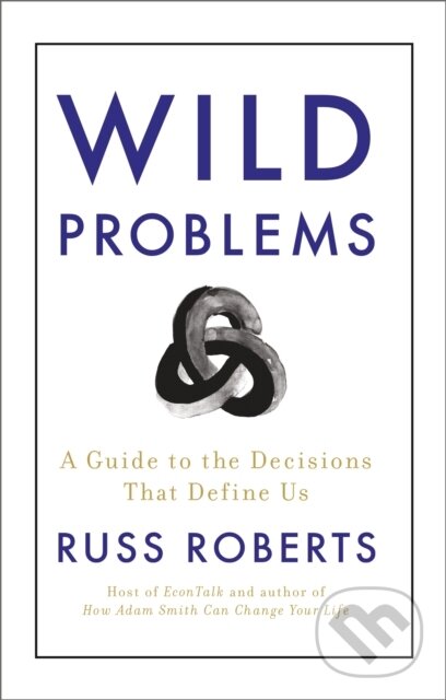 Levně Wild Problems (A Guide to the Decisions That Define Us) - kniha z kategorie Zdravie a životný štýl