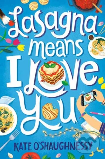 Levně Lasagna Means I Love You - Kate O'shaughnessy - kniha z kategorie Beletria