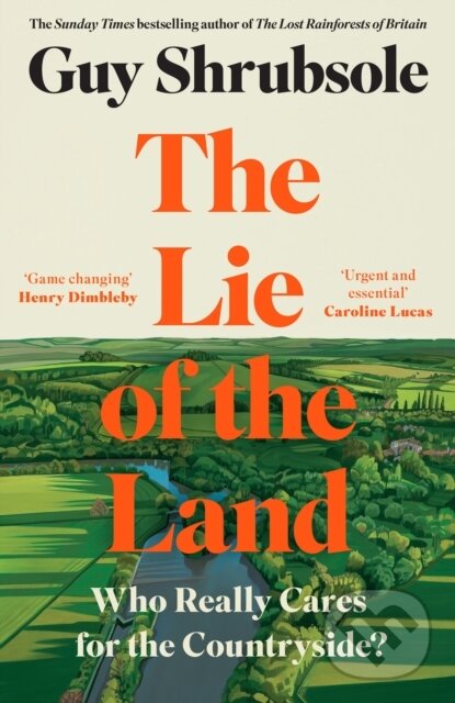 Levně The Lie of the Land (Who Really Cares for the Countryside?) - kniha z kategorie Zdravie a životný štýl