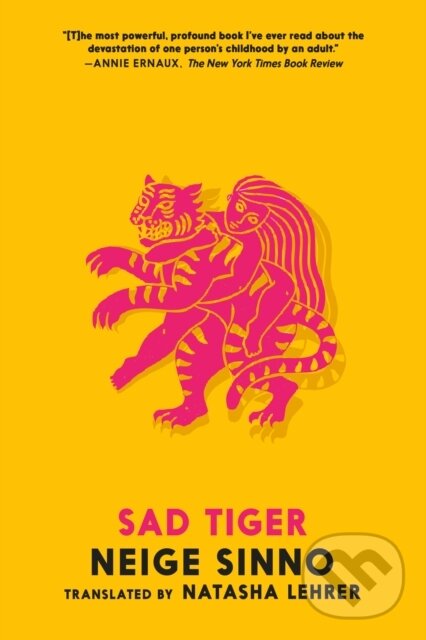 Kniha: Sad Tiger (Neige Sinno). , 2025
