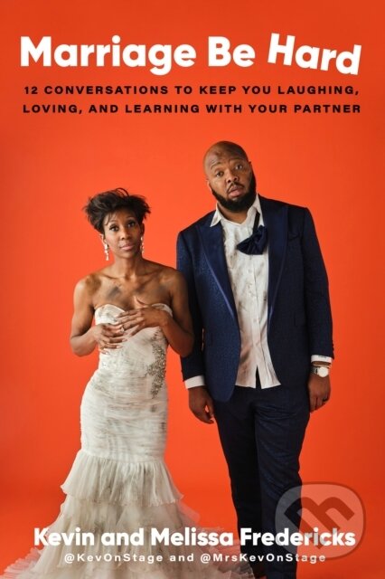 Levně Marriage Be Hard (12 Conversations to Keep You Laughing, Loving, and Learning with Your Partner) - kniha z kategorie Zdravie a životný štýl