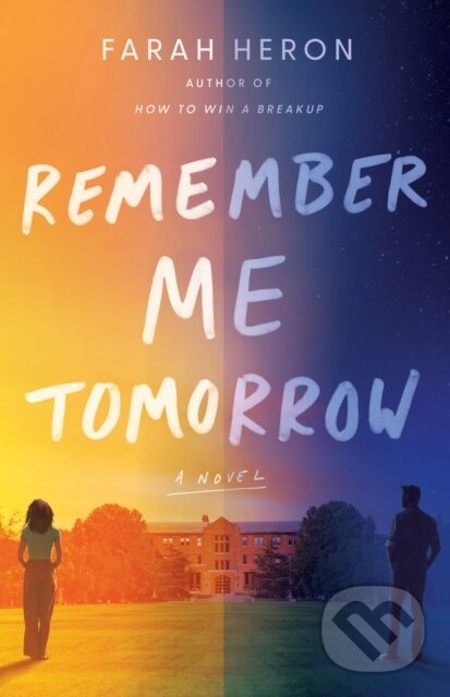 Levně Remember Me Tomorrow (A Novel) - Farah Heron - kniha z kategorie Romantika
