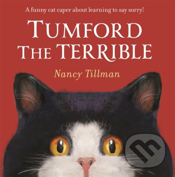 Levně Tumford the Terrible (A funny cat caper about learning to say sorry!) - kniha z kategorie Naučné knihy