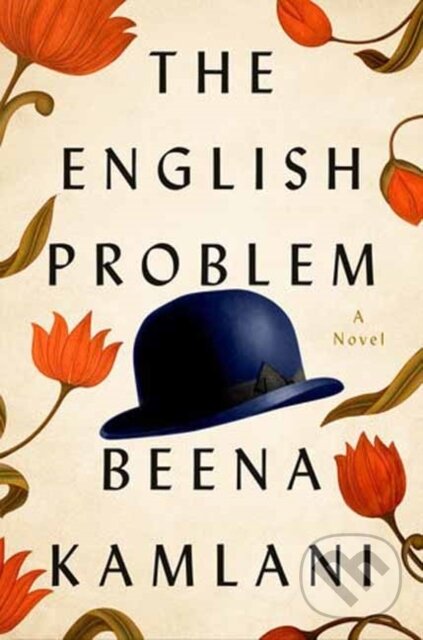 Levně The English Problem (A Novel) - Beena Kamlani - kniha z kategorie Spoločenská beletria