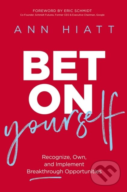 Levně Bet on Yourself (Recognize, Own, and Implement Breakthrough Opportunities) - kniha z kategorie Biznis a manažment