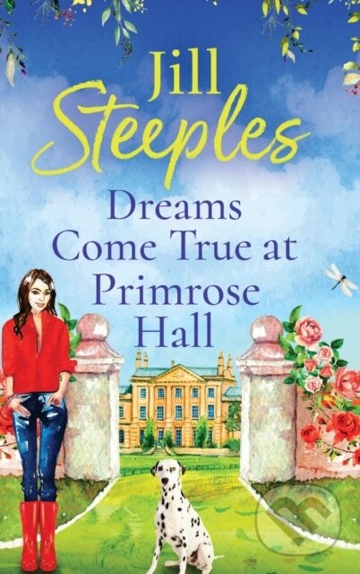 Levně Dreams Come True at Primrose Hall (The perfect feel-good love story from Jill Steeples) - kniha z kategorie Romantika