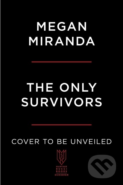 Kniha: Only Survivors (Megan Miranda). , 2023