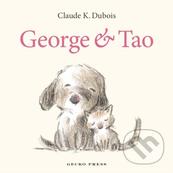 Levně George and Tao - Claude K. Dubois - kniha z kategorie Beletria