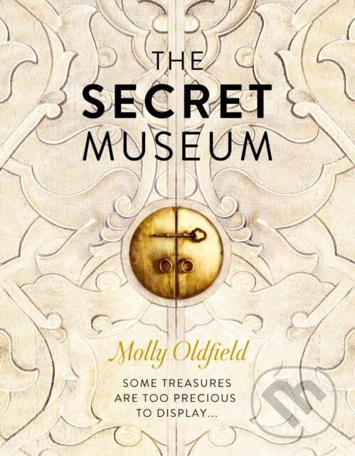 Levně The Secret Museum - Molly Oldfield - kniha z kategorie História