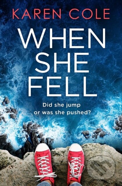 Levně When She Fell (The utterly addictive psychological thriller from the bestselling author of Deliver Me.) - kniha z kategorie Detektívky, trilery a…