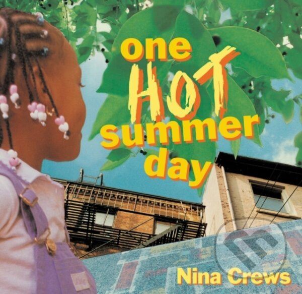 Kniha: One Hot Summer Day (Crews Nina). Greenwillow Books, 2022