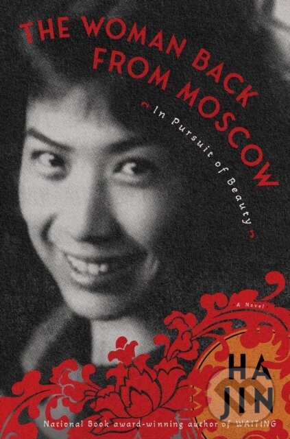 Levně The Woman Back From Moscow (A Novel) - Ha Jin - kniha z kategorie Spoločenská beletria