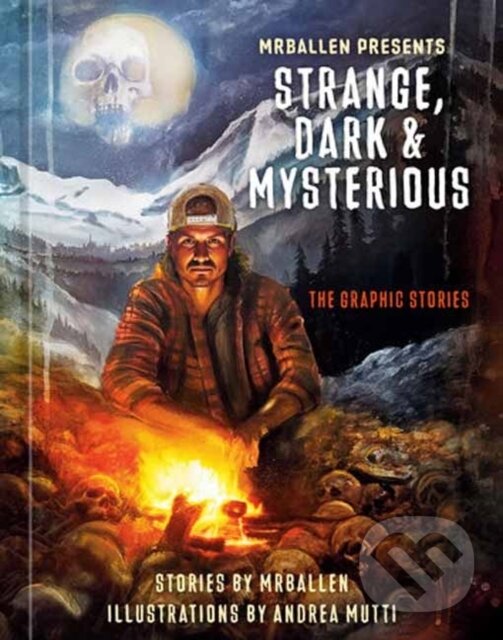 Levně MrBallen Presents: Strange, Dark & Mysterious (The Graphic Stories) - kniha z kategorie Beletria