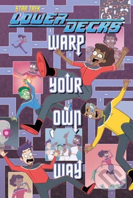 Star Trek: Lower Decks—Warp Your Own Way koupíte na Martinus.cz