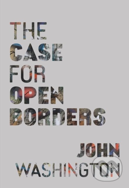 Kniha The Case for Open Borders