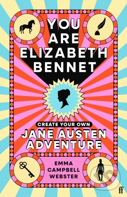Levně You Are Elizabeth Bennet (Create Your Own Jane Austen Adventure (Joanna Lumley: 'Perfect for Jane-ites like myself')) - kniha z kategorie Beletria