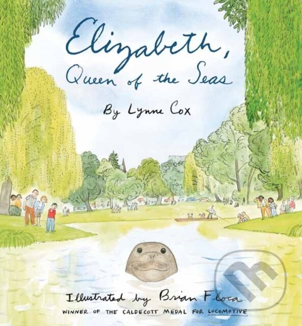 Levně Elizabeth, Queen of the Seas - Brian Floca, Lynne Cox - kniha z kategorie Naučné knihy