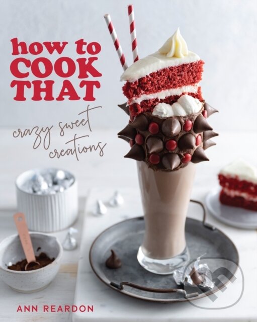 Kniha: How to Cook That (Ann Reardon). , 2022