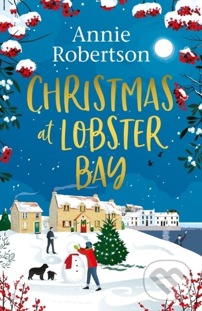 Levně Christmas at Lobster Bay (The best feel-good festive romance to cosy up with this winter) - kniha z kategorie Beletria