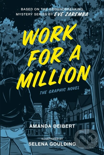 Kniha: Work For A Million (Amanda Deibert a Eve Zaremba). McClelland & Stewart, 2021